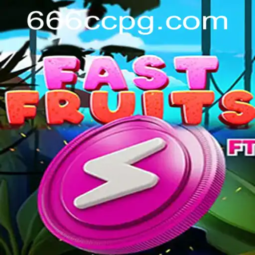 Descubra o Mundo do Jogo FastFruits na Plataforma 666CC.BET